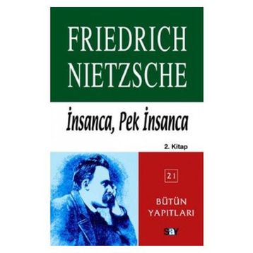 İNSANCA, PEK İNSANCA 2. KITAP - FRIEDRICH WILHELM NIETZSCHE