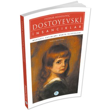 İnsancıklar - Dostoyevski - Maviçatı