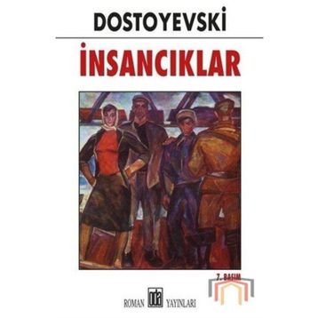İnsancıklar - Fyodor Dostoyevski