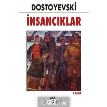 İnsancıklar - Fyodor Dostoyevski
