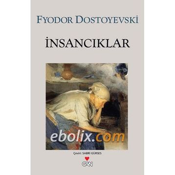 İnsancıklar - Fyodor Mihailoviç Dostoyevski