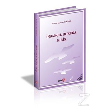 İnsancıl Hukuka Giriş - Ayşe Nur Tütüncü