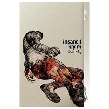 İnsancıl Kıyım - İlker Kılıç