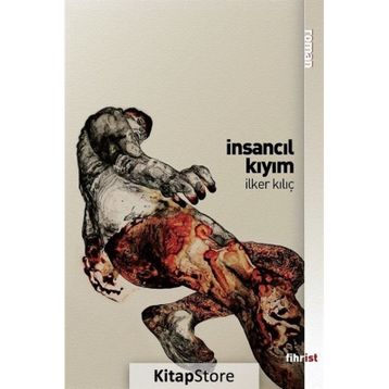 İnsancıl Kıyım - İlker Kılıç