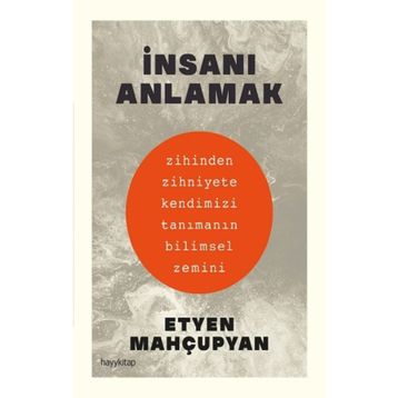 İnsanı Anlamak - Etyen Mahçuphan