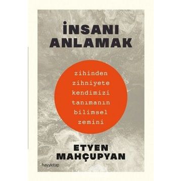 İnsanı Anlamak - Etyen Mahçuphan