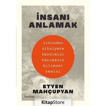 İnsanı Anlamak - Etyen Mahçuphan