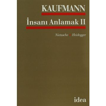 İNSANI ANLAMAK - WALTER KAUFMANN