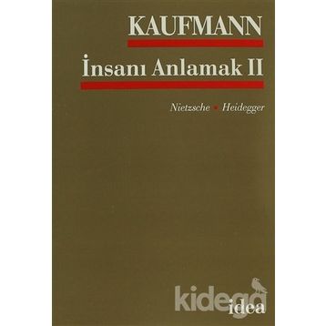 İNSANI ANLAMAK - WALTER KAUFMANN