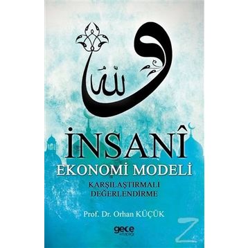 İnsani Ekonomi Modeli - Orhan Küçük
