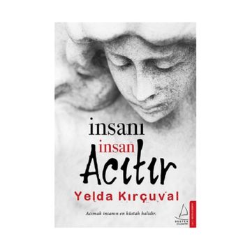İnsanı İnsan Acıtır - Yelda Kırçuval