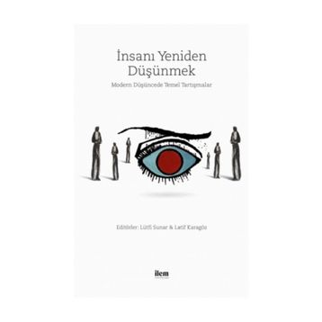 İnsanı Yeniden Düşünmek - Kolektif