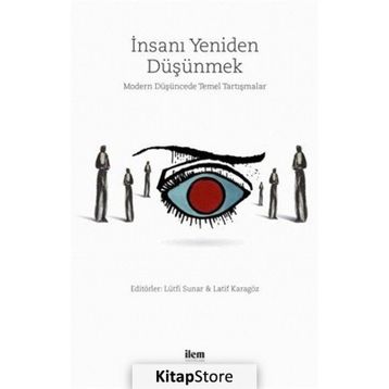 İnsanı Yeniden Düşünmek - Kolektif