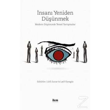 İnsanı Yeniden Düşünmek - Kolektif