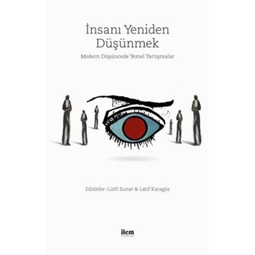 İnsanı Yeniden Düşünmek - Kolektif