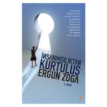 İNSANIMSILIKTAN KURTULUŞ - ERGUN ZOGA