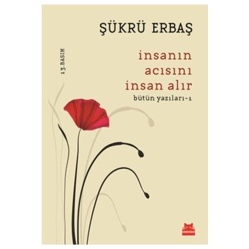 İnsanın Acısını İnsan Alır - Şükrü Erbaş