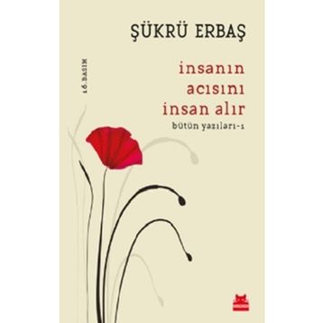 İnsanın Acısını İnsan Alır - Şükrü Erbaş