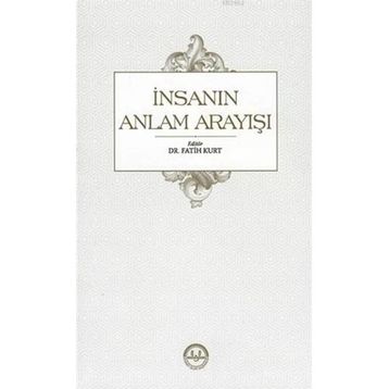 İnsanın Anlam Arayışı Diyanet İşleri Başkanlığı