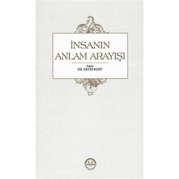 İnsanın Anlam Arayışı Diyanet İşleri Başkanlığı