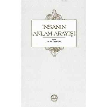 İnsanın Anlam Arayışı Diyanet İşleri Başkanlığı