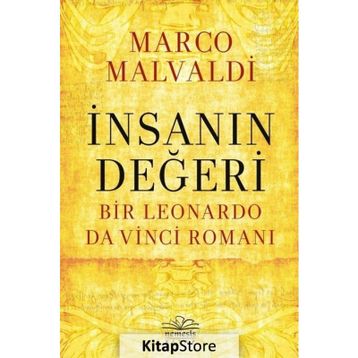 İnsanın Değeri Bir Leonardo da Vinci Romanı - Marco Maldavi