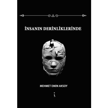 İnsanın Derinliklerinde - Mehmet Emin Aksoy