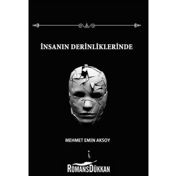İnsanın Derinliklerinde - Mehmet Emin Aksoy