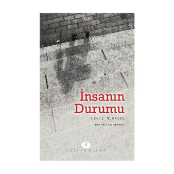 İnsanın Durumu - Lewis Mumford