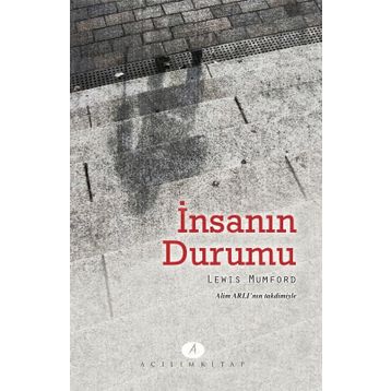 İnsanın Durumu - Lewis Mumford