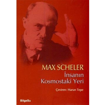 İnsanın Kosmostaki Yeri - Max Scheler