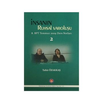 İnsanın Ruhsal Varoluşu - Tahir Özakkaş