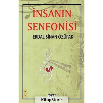 İnsanın Senfonisi - Erdal Sinan Özupak