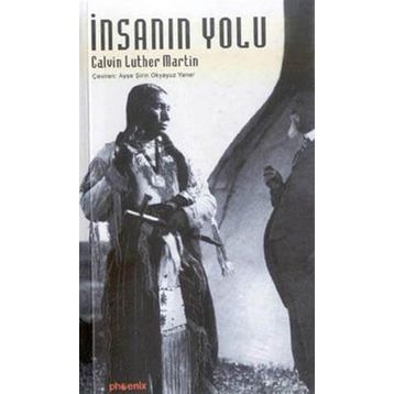 İNSANIN YOLU - CALVIN LUTHER MARTIN