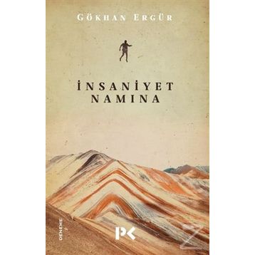 İnsaniyet Namına / Gökhan Ergür