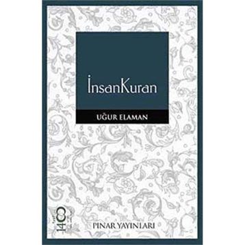 İNSANKURAN - UĞUR ELAMAN