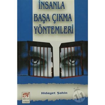 İNSANLA BAŞA ÇIKMA YÖNTEMLERİ - HIDAYET ŞAHİN