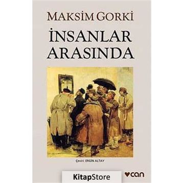 İnsanlar Arasında - Maksim Gorki