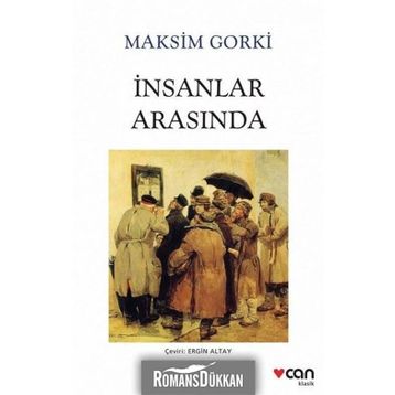 İnsanlar Arasında - Maksim Gorki