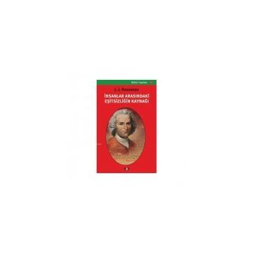 İnsanlar Arasındaki Eşitsizliğin Kaynağı - Jean Jacques Rousseau