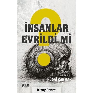 İnsanlar Evrildi mi - Hüdai Çakmak