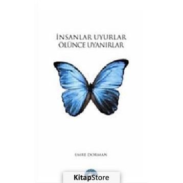 İNSANLAR UYURLAR ÖLÜNCE UYANIRLAR - EMRE DORMAN