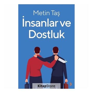 İnsanlar ve Dostluk - Metin Taş