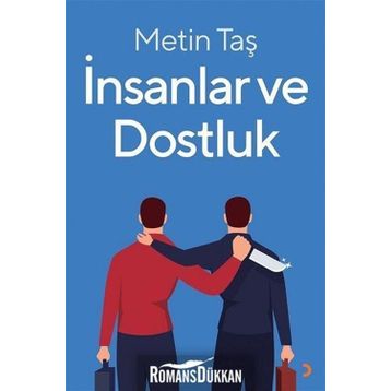 İnsanlar ve Dostluk - Metin Taş