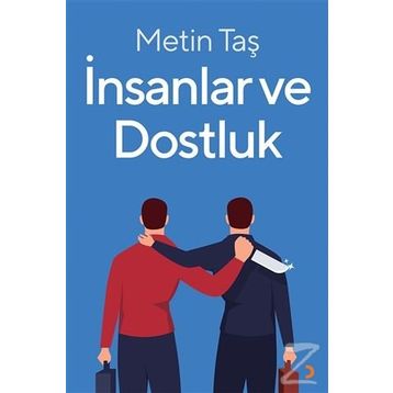 İnsanlar ve Dostluk - Metin Taş
