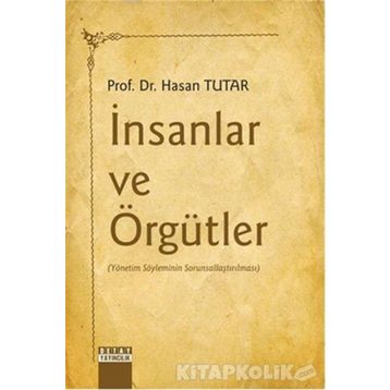İnsanlar ve Örgütler - Hasan Tutar