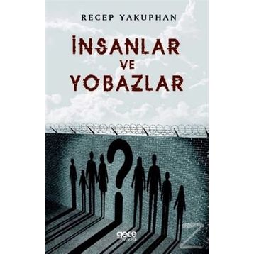 İnsanlar Ve Yobazlar - Recep Yakuphan