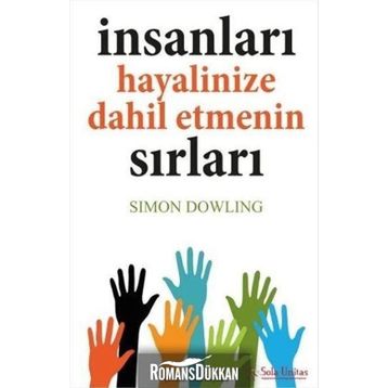 İnsanları Hayalinize Dahil Etmenin Sırları - Simon Dowling