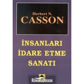 İNSANLARI İDARE ETME SANATI - HERBERT CASSON
