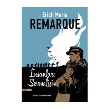 İNSANLARI SEVMELISIN - ERICH MARIA REMARQUE